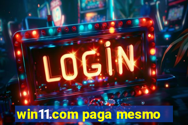 win11.com paga mesmo